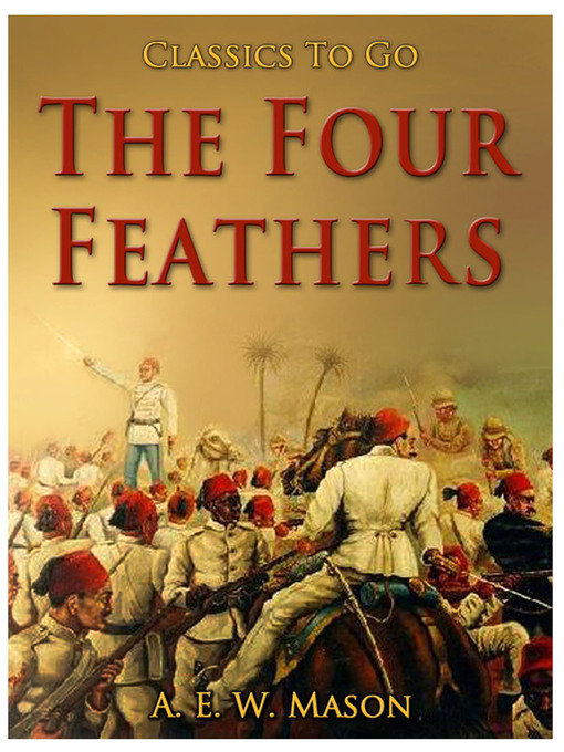 Title details for The Four Feathers by A. E. W. Mason - Available